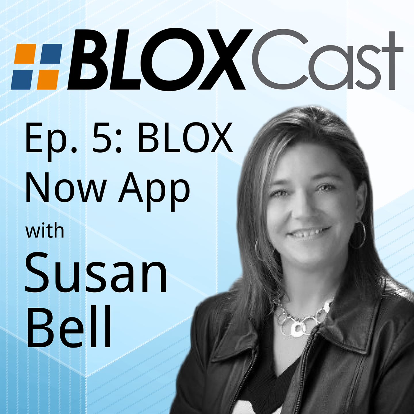 Episode 5: BLOX Now App with Susan Bell